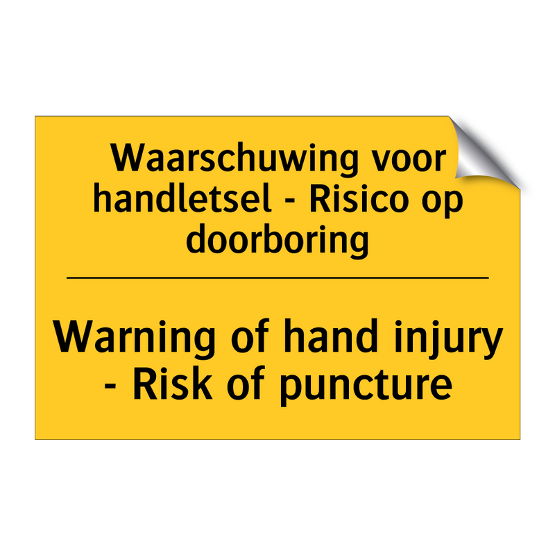 Waarschuwing voor handletsel - Risico op doorboring - Warning of hand injury - Risk of puncture