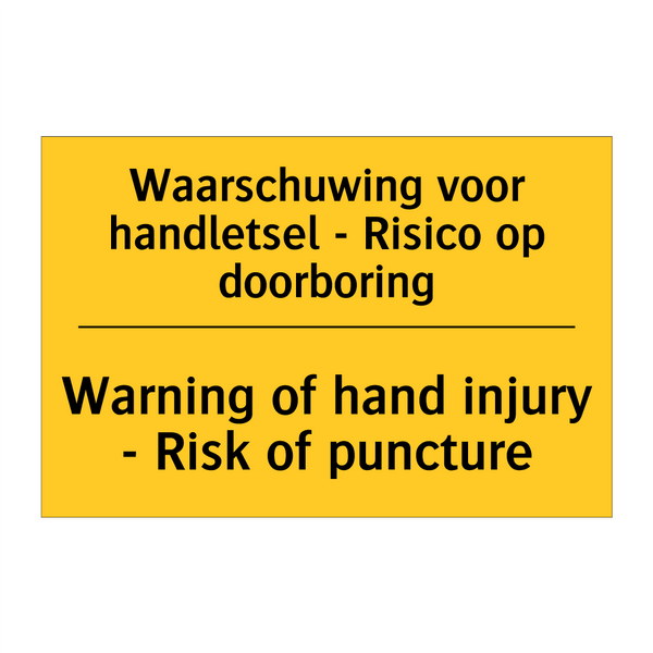 Waarschuwing voor handletsel - Risico op doorboring - Warning of hand injury - Risk of puncture