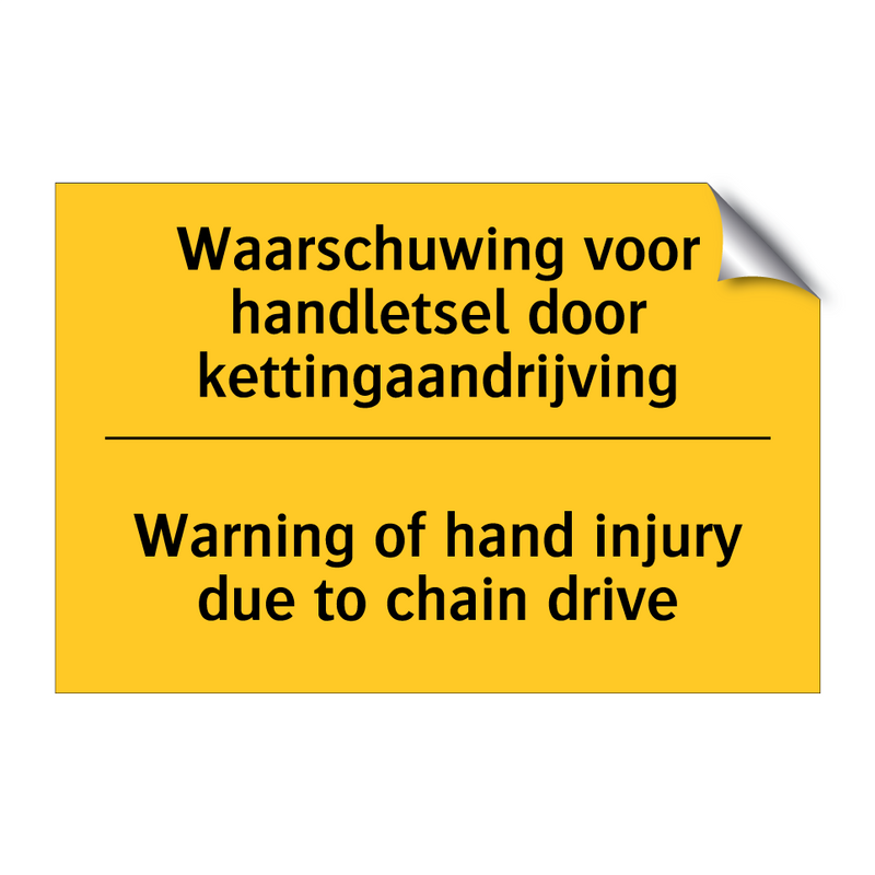 Waarschuwing voor handletsel door kettingaandrijving - Warning of hand injury due to chain drive