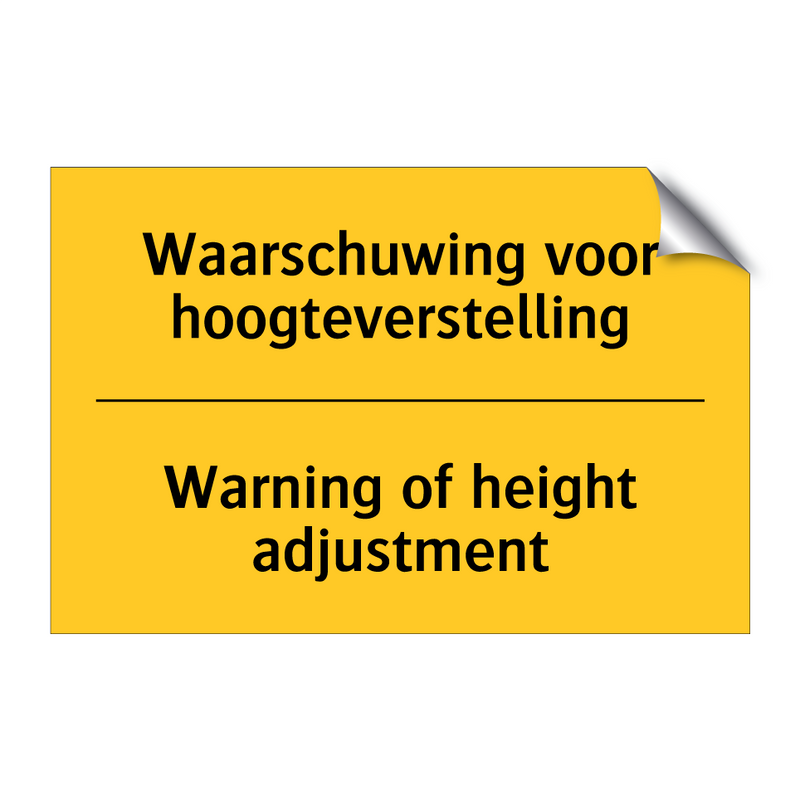 Waarschuwing voor hoogteverstelling - Warning of height adjustment