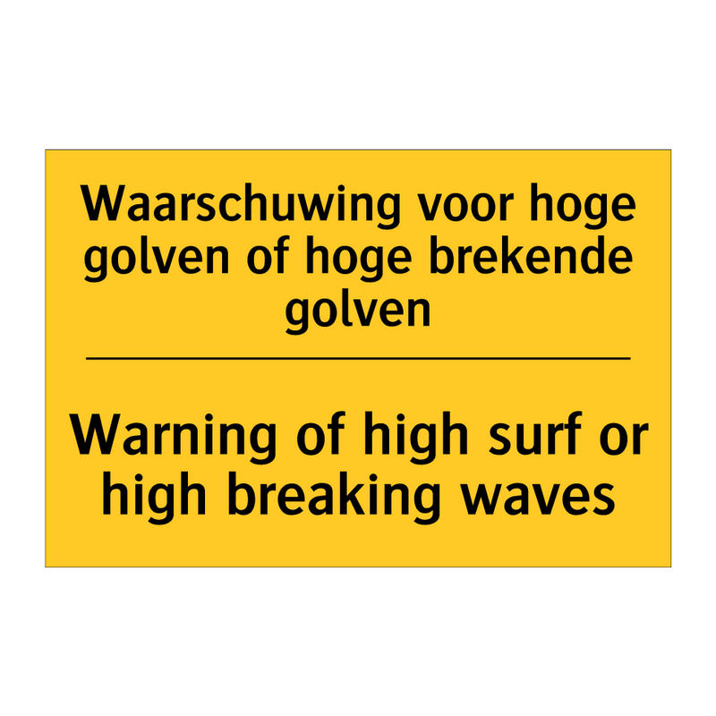 Waarschuwing voor hoge golven of hoge brekende golven - Warning of high surf or high breaking waves