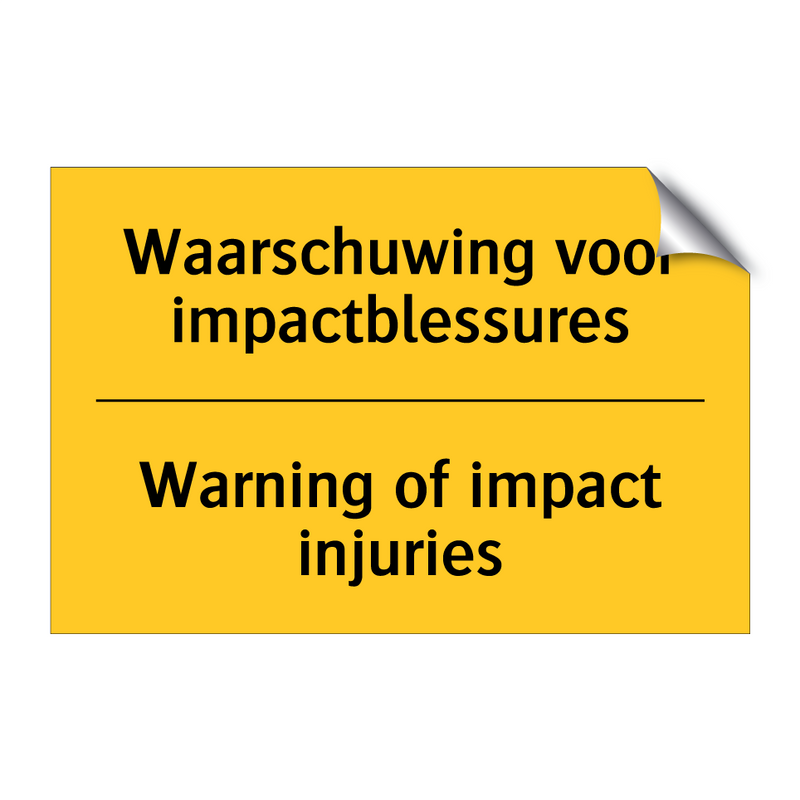 Waarschuwing voor impactblessures - Warning of impact injuries