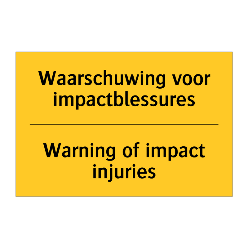 Waarschuwing voor impactblessures - Warning of impact injuries