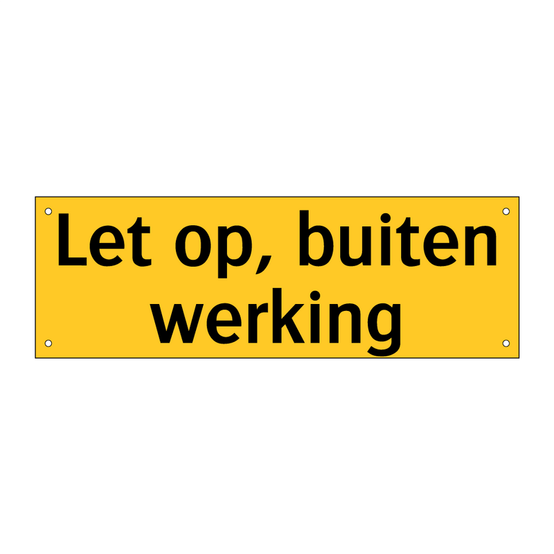 Let op, buiten werking & Let op, buiten werking & Let op, buiten werking & Let op, buiten werking