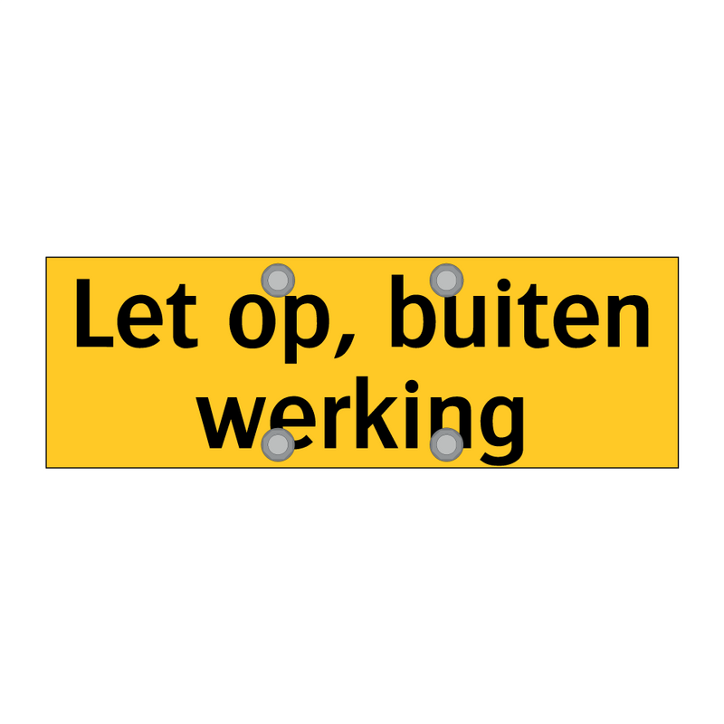 Let op, buiten werking & Let op, buiten werking & Let op, buiten werking