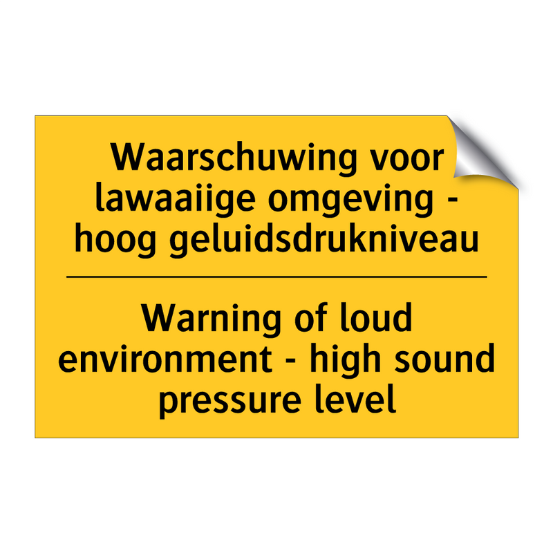 Waarschuwing voor lawaaiige omgeving /.../ - Warning of loud environment - /.../