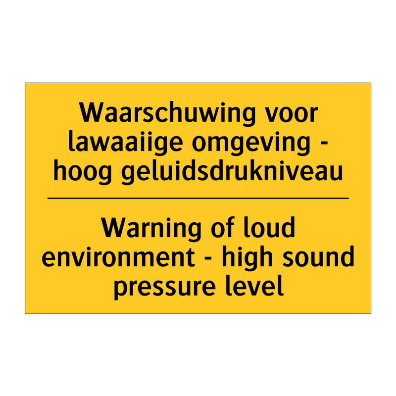 Waarschuwing voor lawaaiige omgeving /.../ - Warning of loud environment - /.../