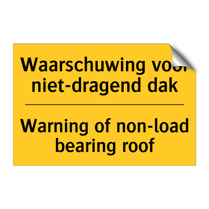 Waarschuwing voor niet-dragend dak - Warning of non-load bearing roof