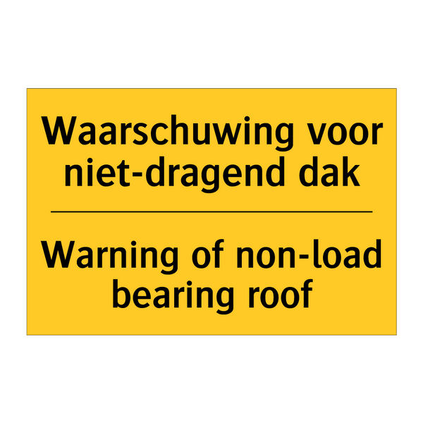 Waarschuwing voor niet-dragend dak - Warning of non-load bearing roof