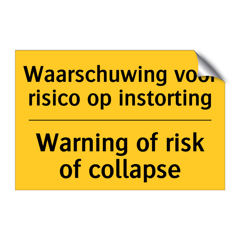 Waarschuwing voor risico op instorting - Warning of risk of collapse