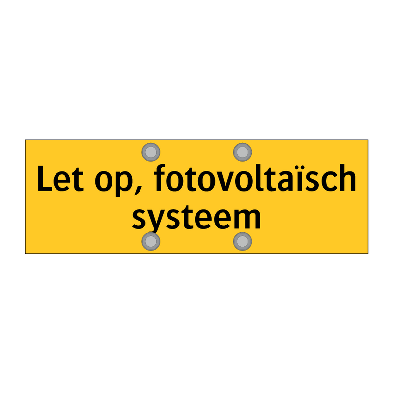 Let op, fotovoltaïsch systeem & Let op, fotovoltaïsch systeem & Let op, fotovoltaïsch systeem