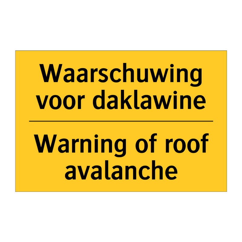 Waarschuwing voor daklawine - Warning of roof avalanche