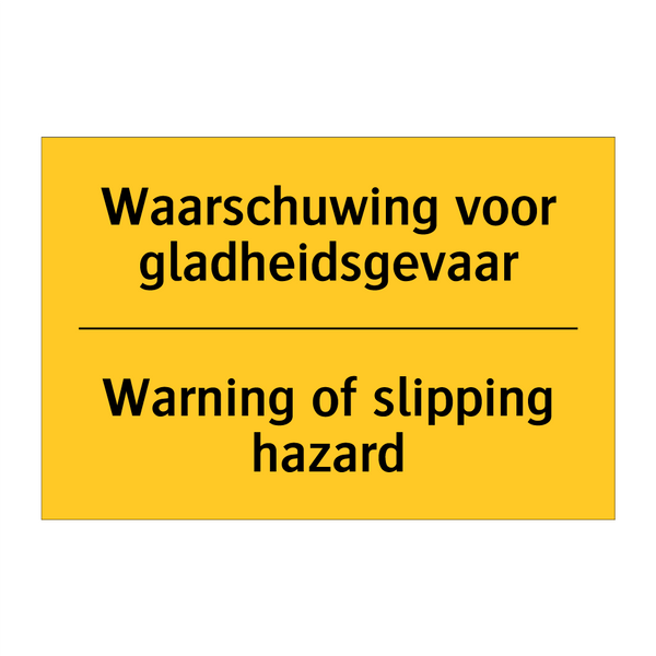 Waarschuwing voor gladheidsgevaar - Warning of slipping hazard