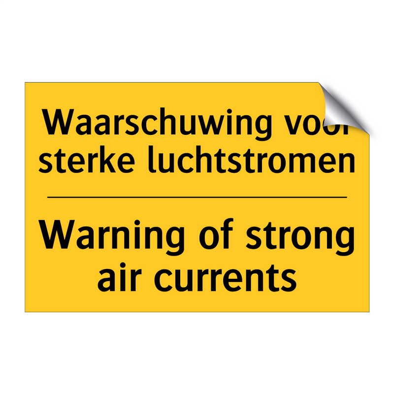 Waarschuwing voor sterke luchtstromen - Warning of strong air currents