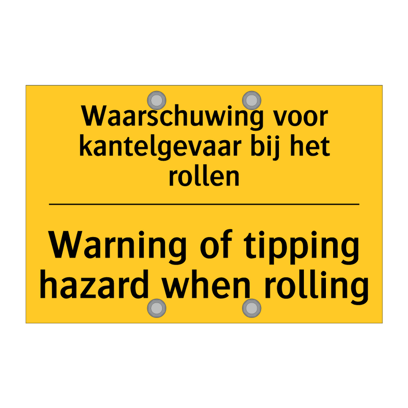 Waarschuwing voor kantelgevaar bij het rollen - Warning of tipping hazard when rolling