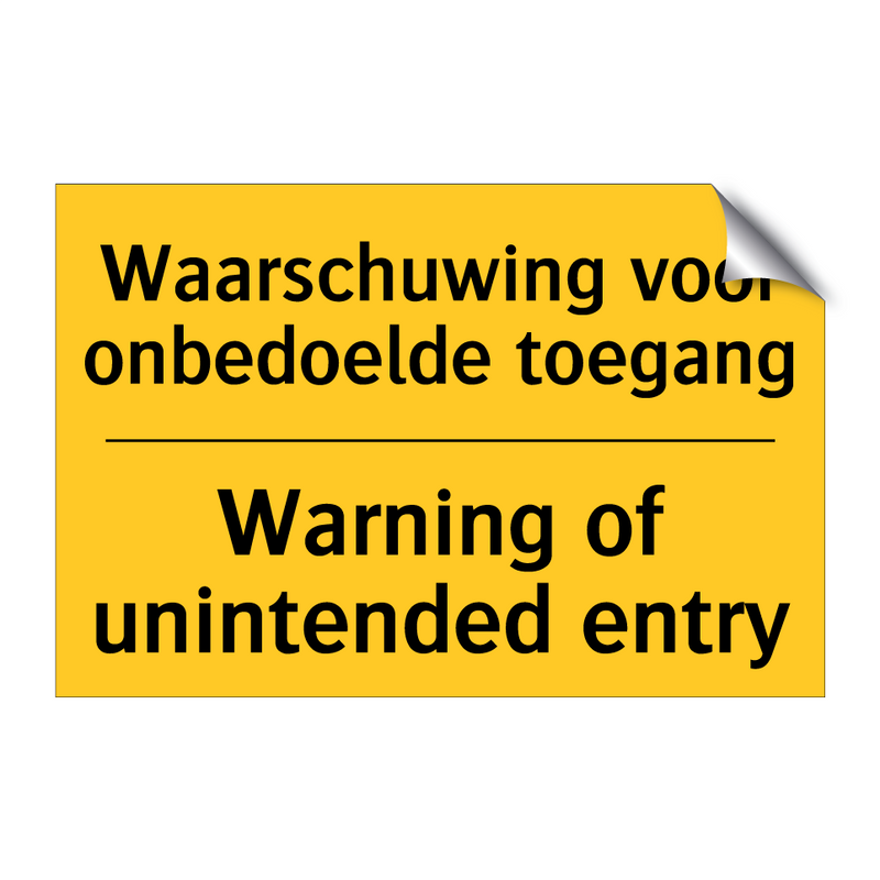 Waarschuwing voor onbedoelde toegang - Warning of unintended entry