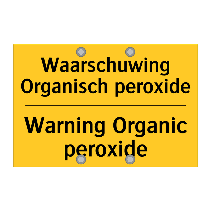 Waarschuwing Organisch peroxide - Warning Organic peroxide