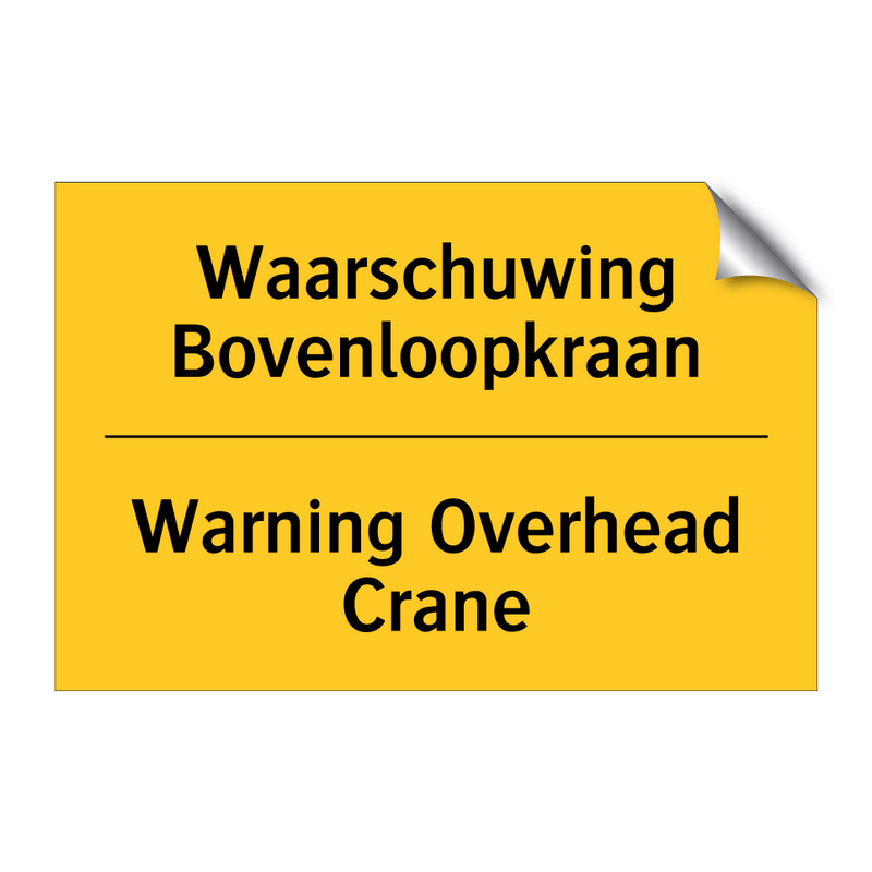 Waarschuwing Bovenloopkraan - Warning Overhead Crane