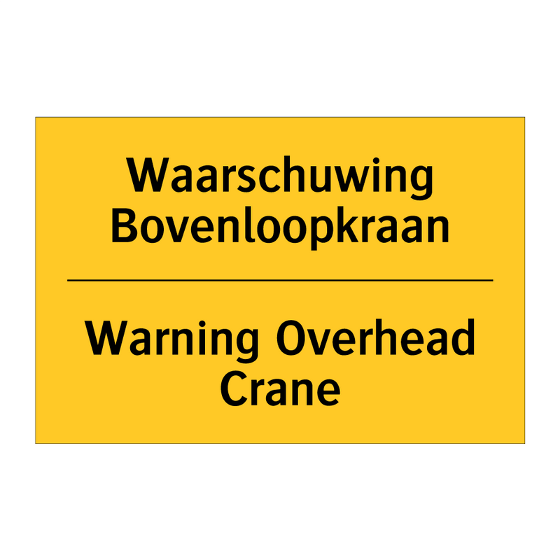 Waarschuwing Bovenloopkraan - Warning Overhead Crane