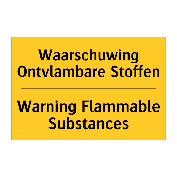 Waarschuwing Ontvlambare Stoffen - Warning Flammable Substances