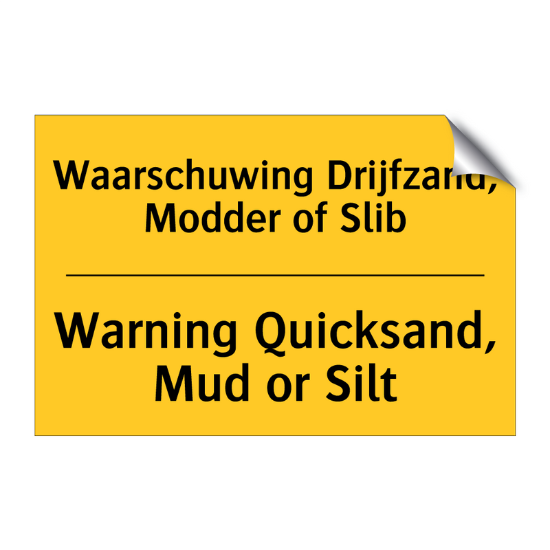 Waarschuwing Drijfzand, Modder of Slib - Warning Quicksand, Mud or Silt