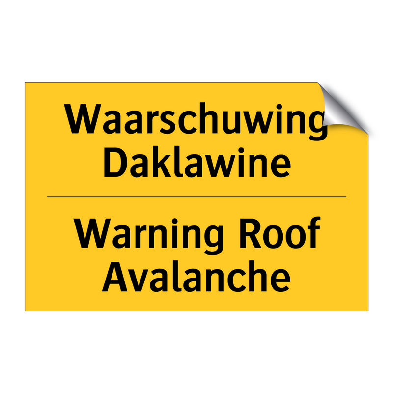 Waarschuwing Daklawine - Warning Roof Avalanche & Waarschuwing Daklawine - Warning Roof Avalanche