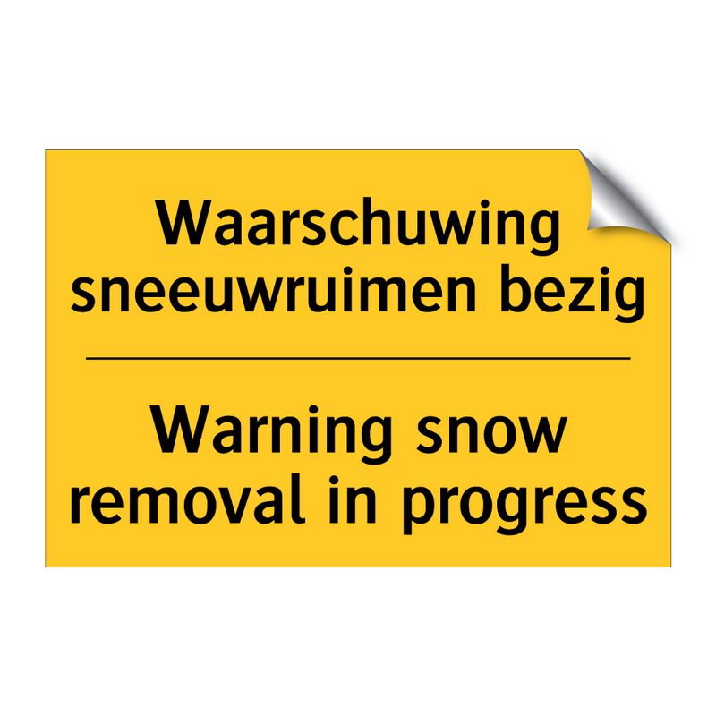 Waarschuwing sneeuwruimen bezig - Warning snow removal in progress