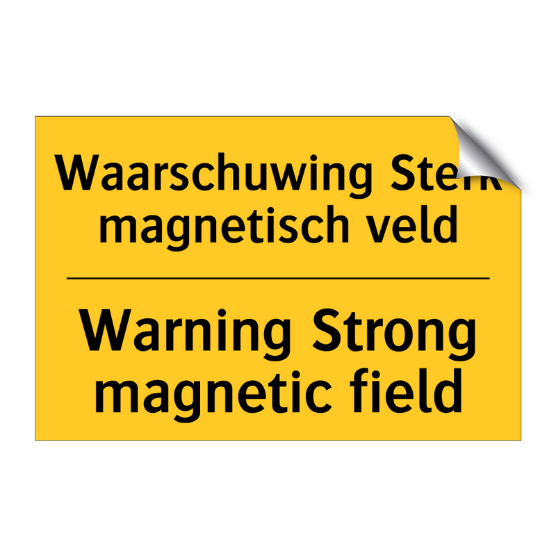 Waarschuwing Sterk magnetisch veld - Warning Strong magnetic field