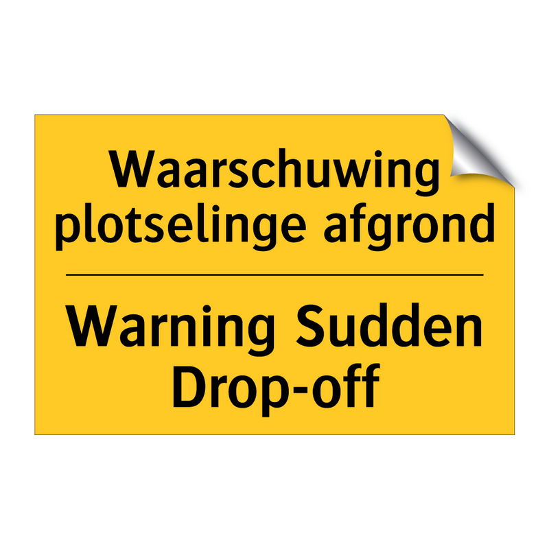 Waarschuwing plotselinge afgrond - Warning Sudden Drop-off