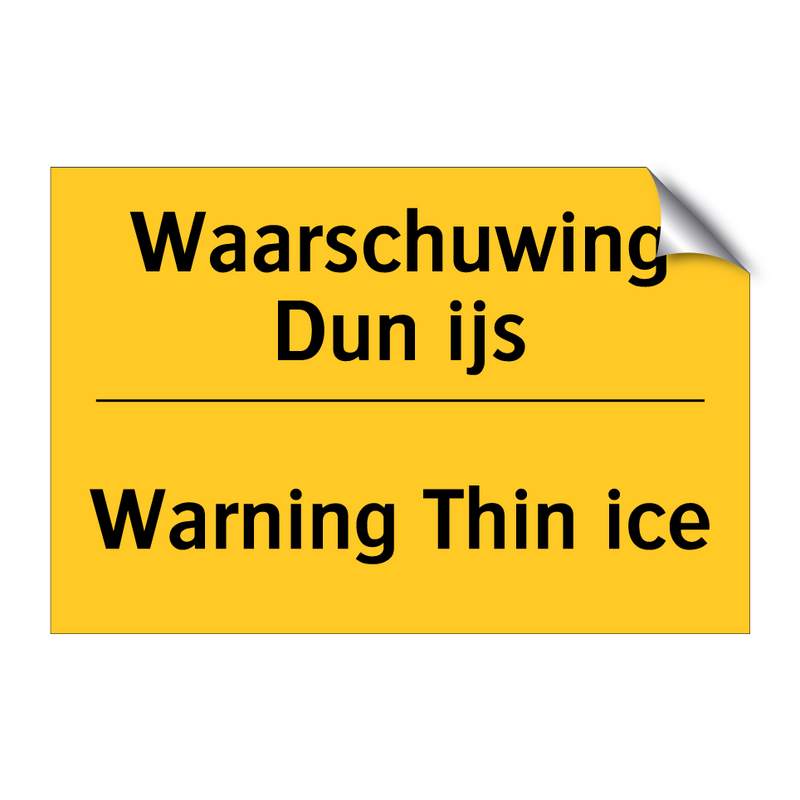 Waarschuwing Dun ijs - Warning Thin ice & Waarschuwing Dun ijs - Warning Thin ice