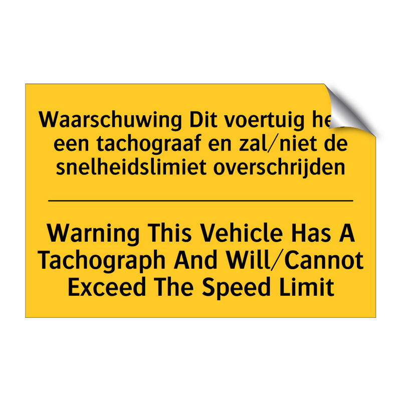 Waarschuwing Dit voertuig heeft /.../ - Warning This Vehicle Has A Tachograph /.../