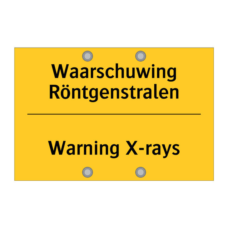 Waarschuwing Röntgenstralen - Warning X-rays & Waarschuwing Röntgenstralen - Warning X-rays