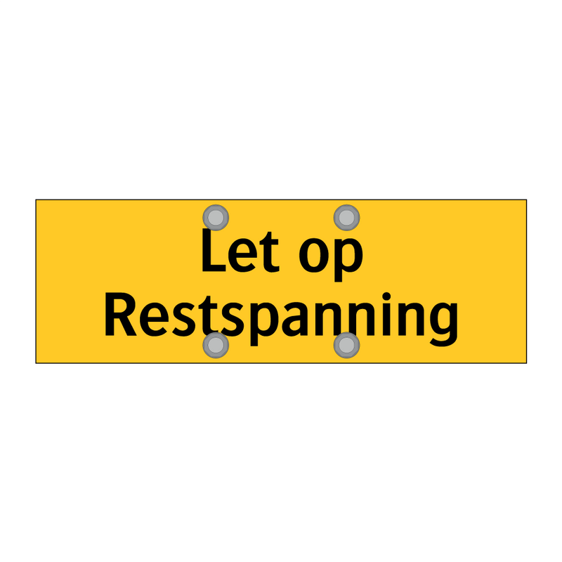 Let op Restspanning & Let op Restspanning & Let op Restspanning