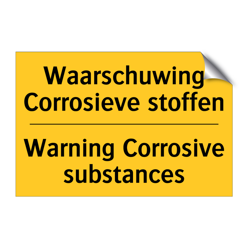 Waarschuwing Corrosieve stoffen - Warning Corrosive substances