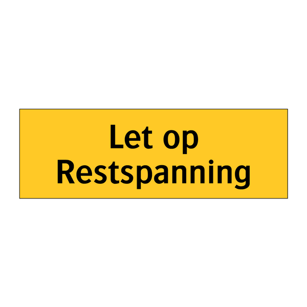 Let op Restspanning & Let op Restspanning & Let op Restspanning & Let op Restspanning