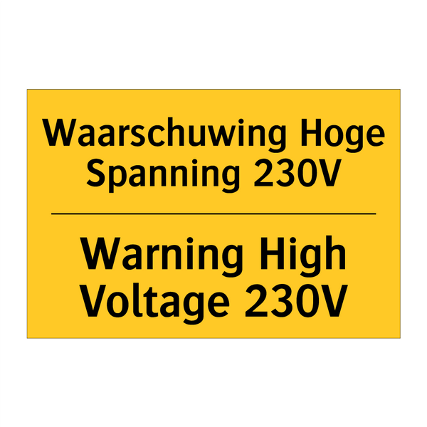 Waarschuwing Hoge Spanning 230V - Warning High Voltage 230V