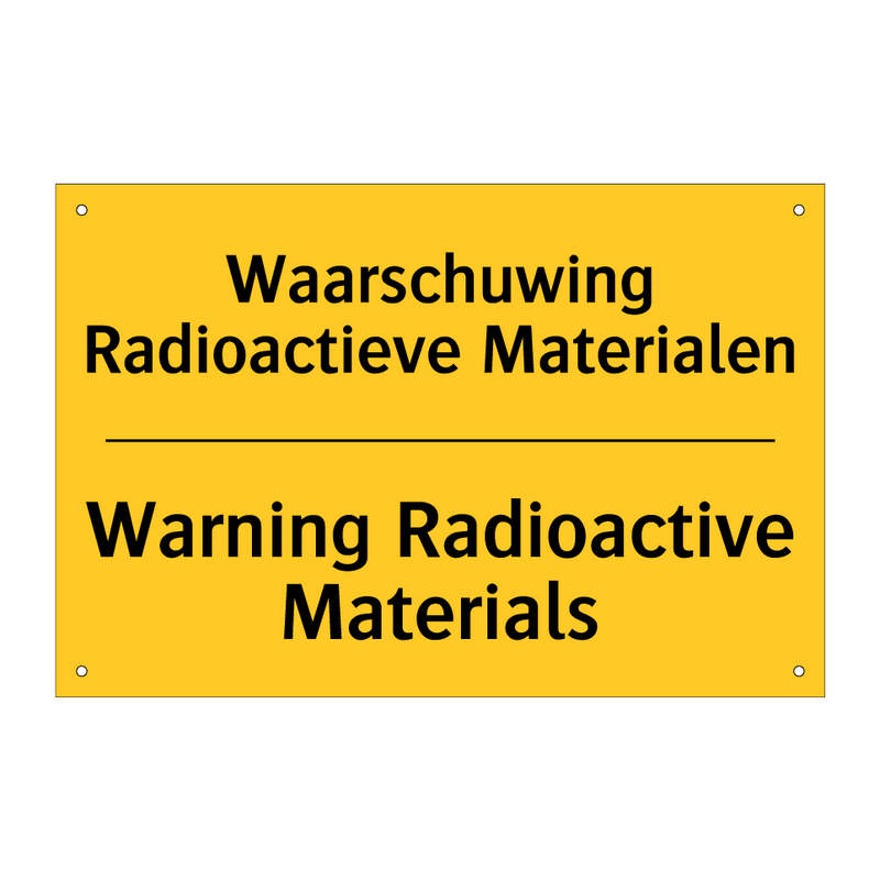 Waarschuwing Radioactieve Materialen - Warning Radioactive Materials