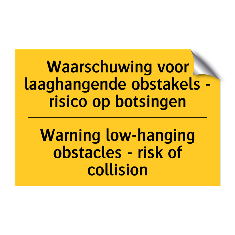 Waarschuwing voor laaghangende /.../ - Warning low-hanging obstacles /.../