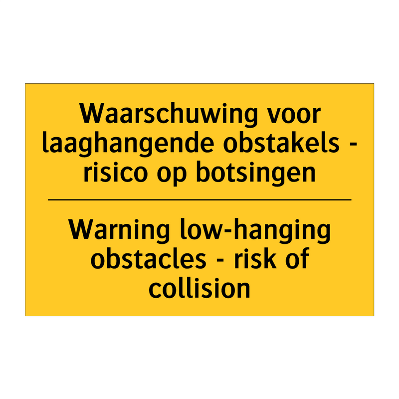 Waarschuwing voor laaghangende /.../ - Warning low-hanging obstacles /.../