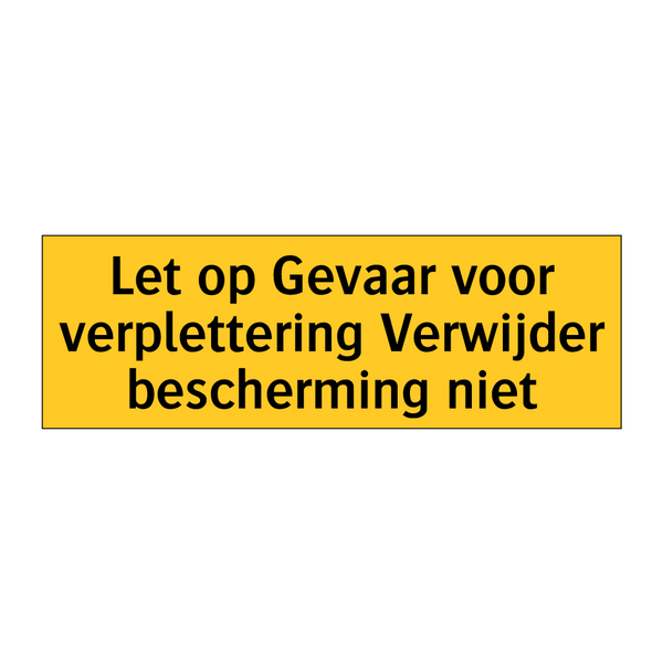 Let op Gevaar voor verplettering Verwijder bescherming /.../