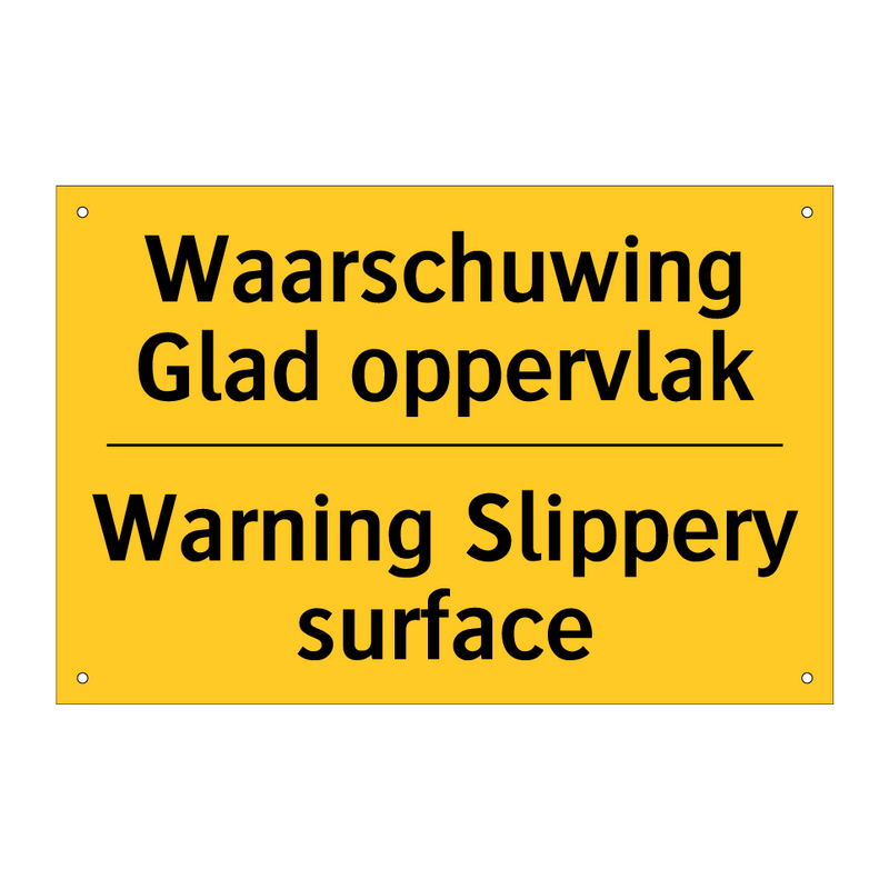 Waarschuwing Glad oppervlak - Warning Slippery surface