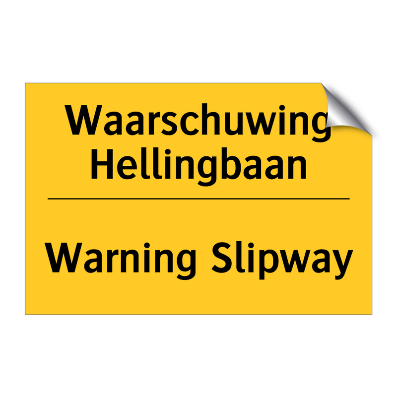 Waarschuwing Hellingbaan - Warning Slipway & Waarschuwing Hellingbaan - Warning Slipway