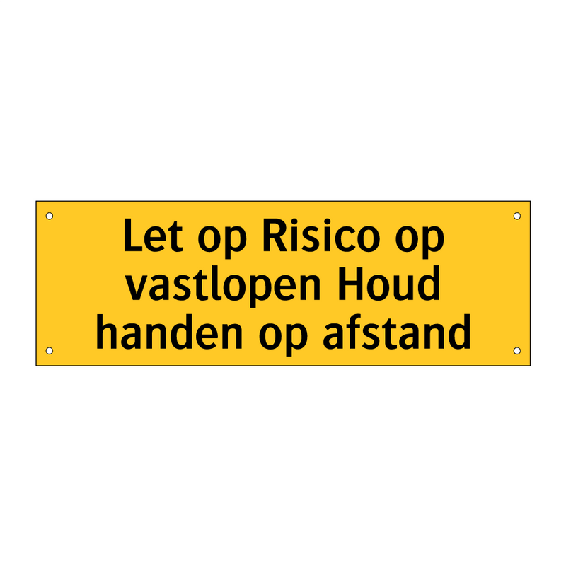 Let op Risico op vastlopen Houd handen op afstand