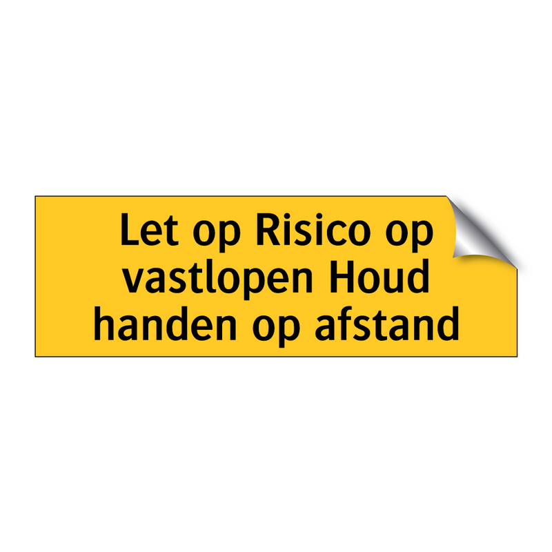 Let op Risico op vastlopen Houd handen op afstand