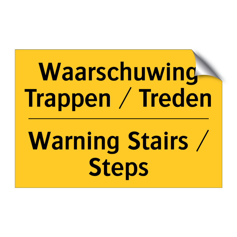 Waarschuwing Trappen / Treden - Warning Stairs / Steps