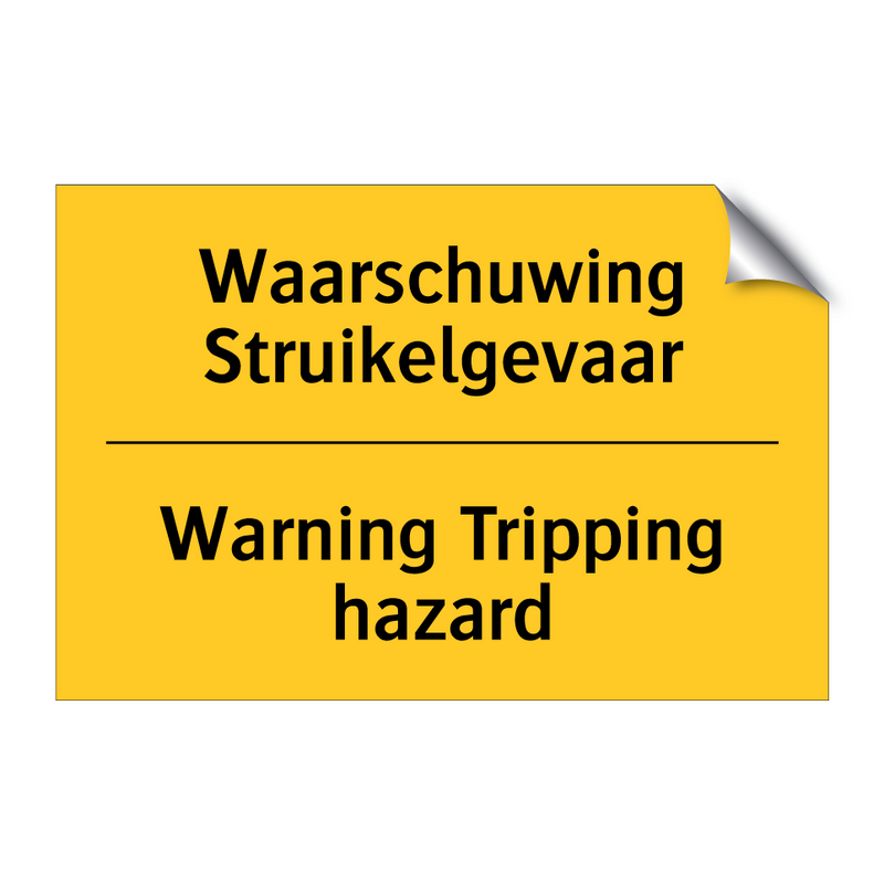 Waarschuwing Struikelgevaar - Warning Tripping hazard