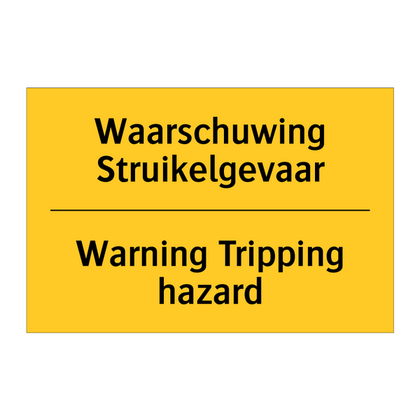 Waarschuwing Struikelgevaar - Warning Tripping hazard