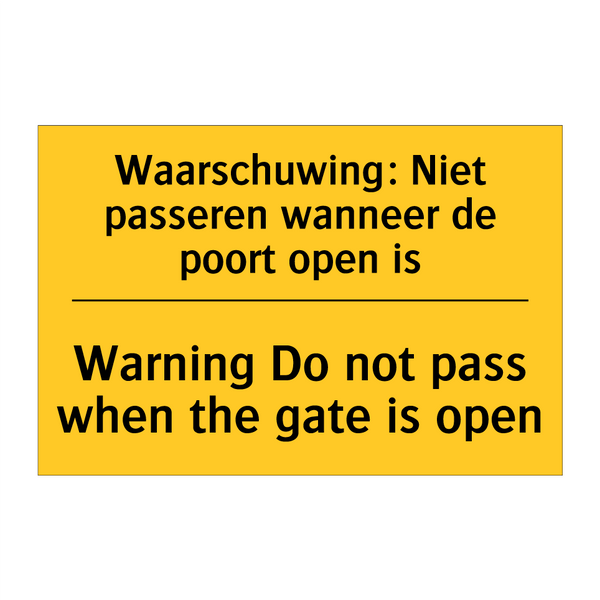 Waarschuwing: Niet passeren wanneer de poort open is - Warning Do not pass when the gate is open