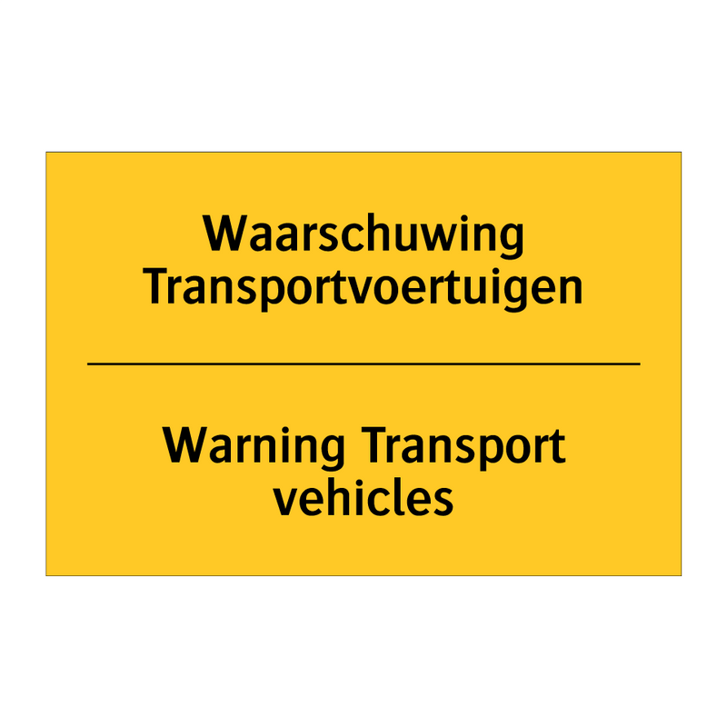 Waarschuwing Transportvoertuigen - Warning Transport vehicles