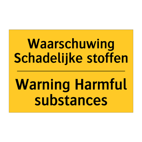 Waarschuwing Schadelijke stoffen - Warning Harmful substances